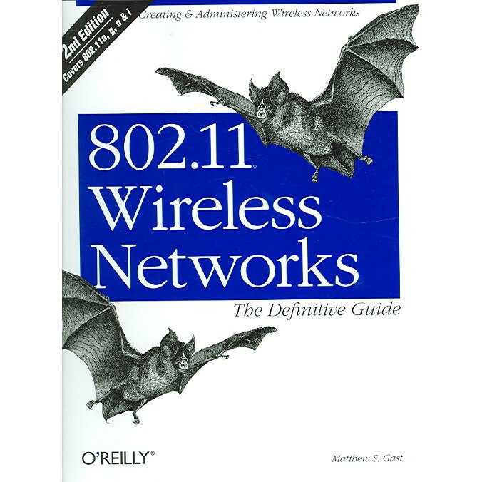 802.11 Wireless Networks /-/ The Definitive Guide 2e de Matthew Gast