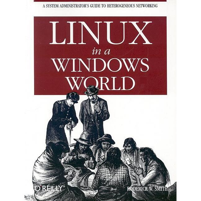 Linux in a Windows World de Roderick W. Smith