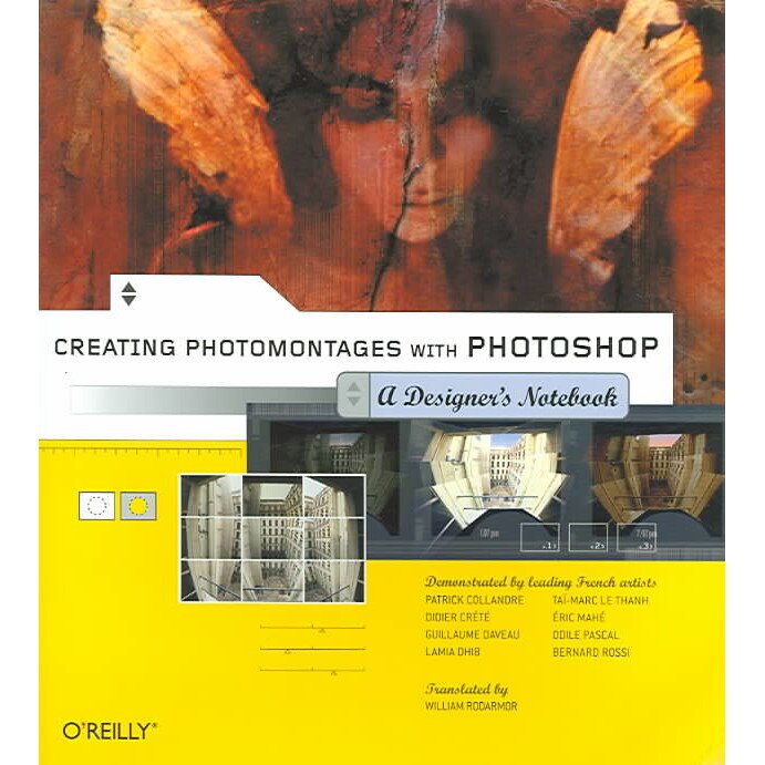 Creating Photomontages with Photoshop de William Rodarmor