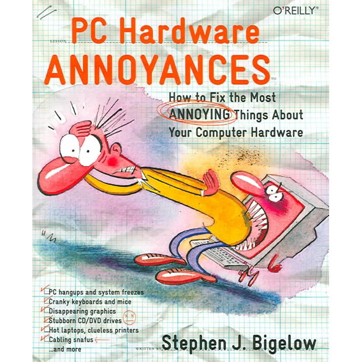 PC Hardware Annoyances de Stephen Bigelow