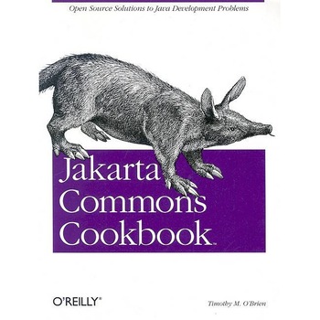 Jakarta Commons Cookbook de Timothy M O′brien Jakarta Commons Cookbook de Timothy M O′brien