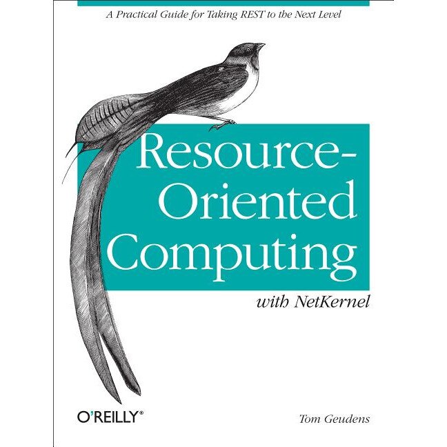 Resource/-/Oriented Computing with NetKernel de Tom Geudens