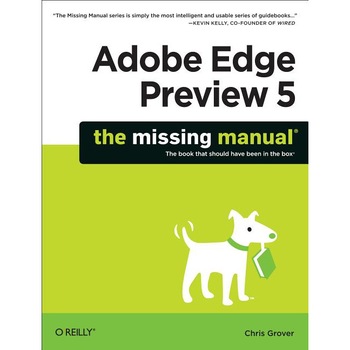 Adobe Edge Preview 5: The Missing Manual de Chris Grover Adobe Edge Preview 5: The Missing Manual de Chris Grover