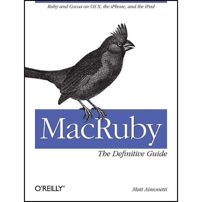 MacRuby /-/ The Definitive Guide de Matt Aimonetti