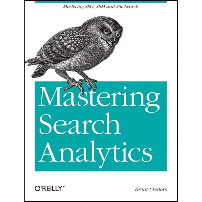 Mastering Search Analytics de Brent Chaters