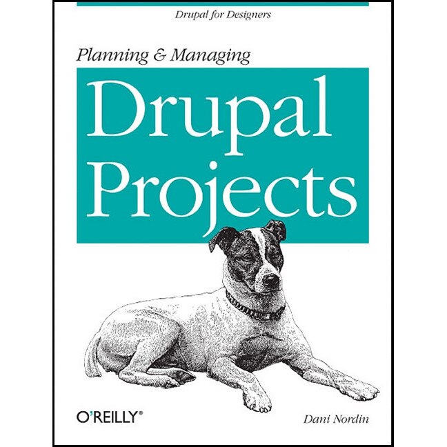 Planning and Managing Drupal Projects de Dani Nordin