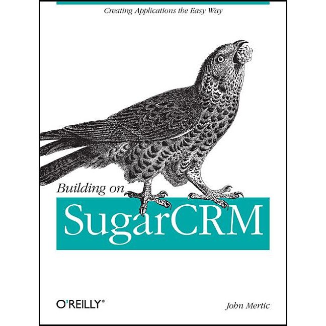 Building on SugarCRM de John Mertic