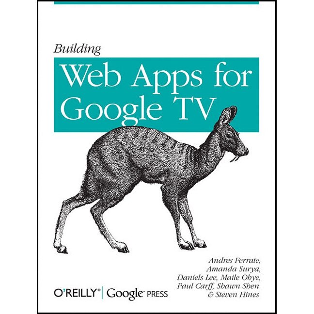 Building Web Apps for Google TV de Andres Ferrate