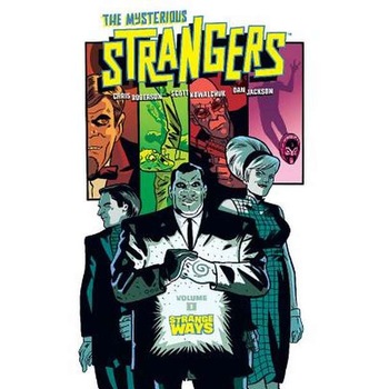 The Mysterious Strangers Volume 1: Strange Ways de Chris Roberson The Mysterious Strangers Volume 1: Strange Ways de Chris Roberson