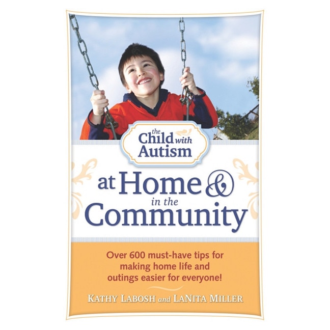 The Child with Autism at Home & in the Community de Kathy Labosh
