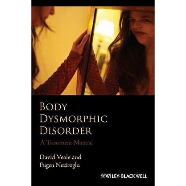 Body Dysmorphic Disorder de David Veale