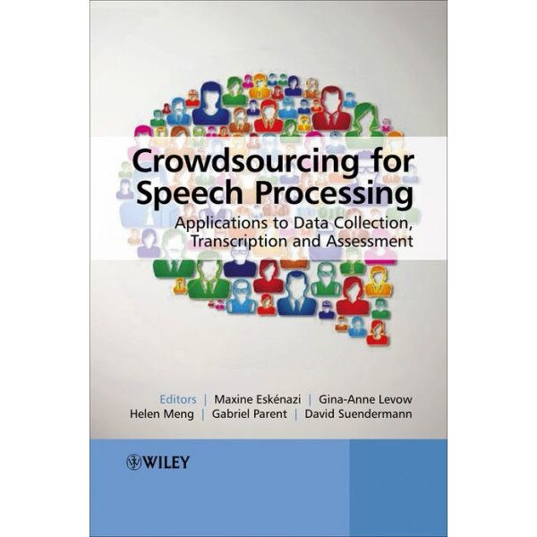 Crowdsourcing for Speech Processing de Maxine Eskenazi