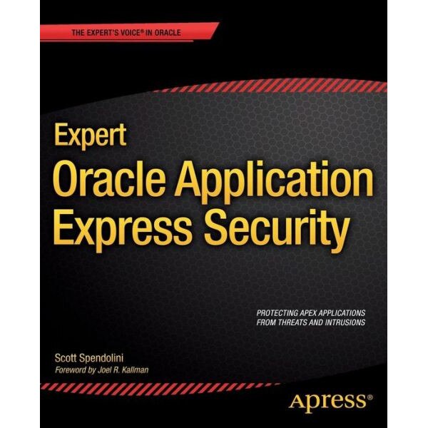 Expert Oracle Application Express Security de Scott Spendolini
