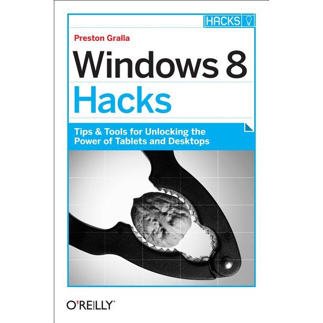 Windows 8 Hacks de Preston Gralla