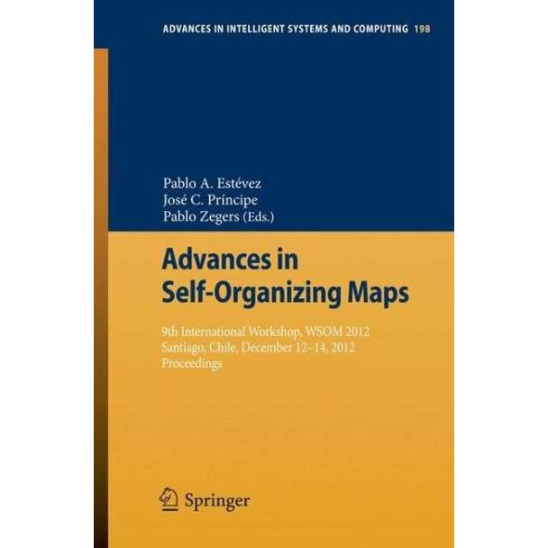 Advances in Self-Organizing Maps de Pablo A. Estévez