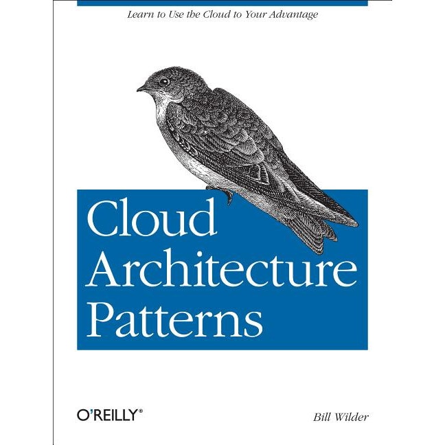Cloud Architecture Patterns de Bill Wilder