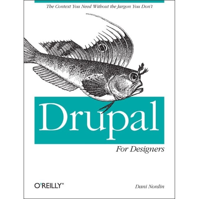 Drupal for Designers de Dani Nordin