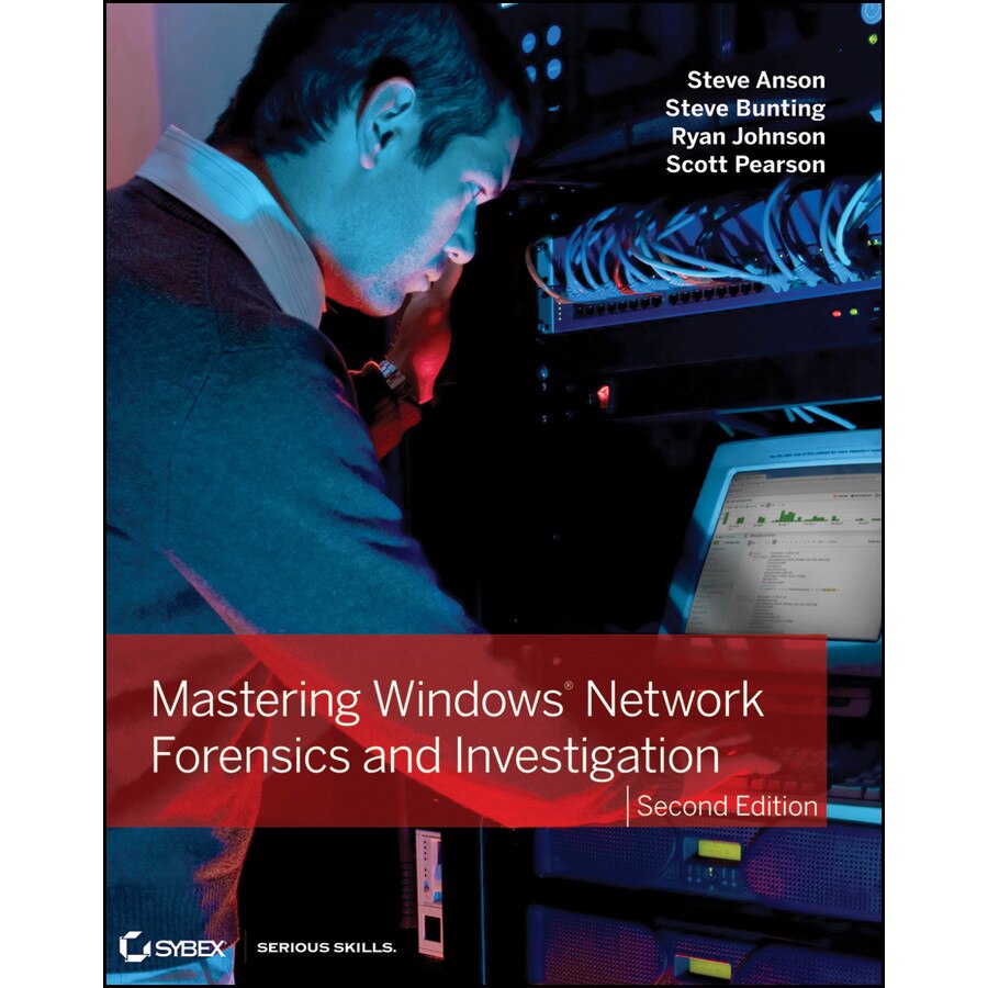 Mastering Windows Network Forensics and Investigation de Steven Anson