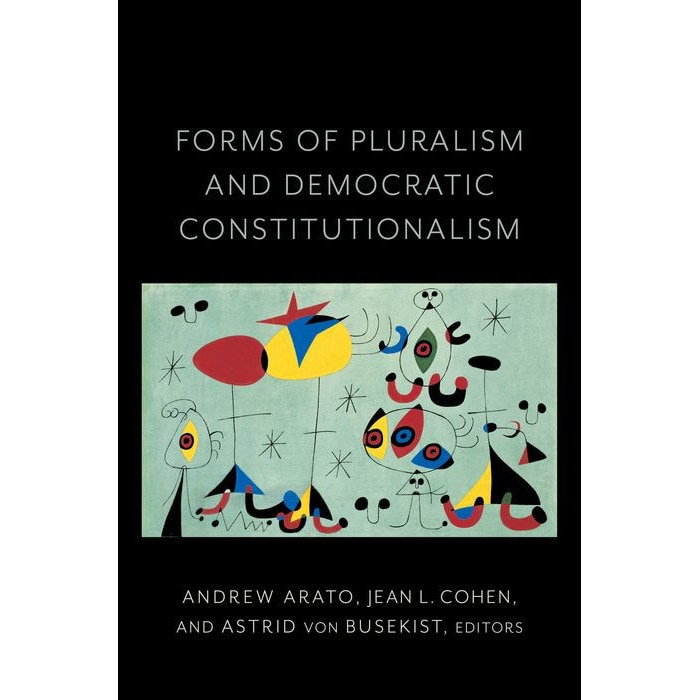 Forms of Pluralism and Democratic Constitutionalism de Jean Cohen