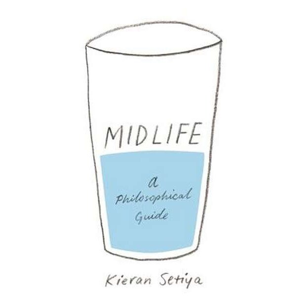 Midlife /-/ A Philosophical Guide de Kieran Setiya [Paperback]