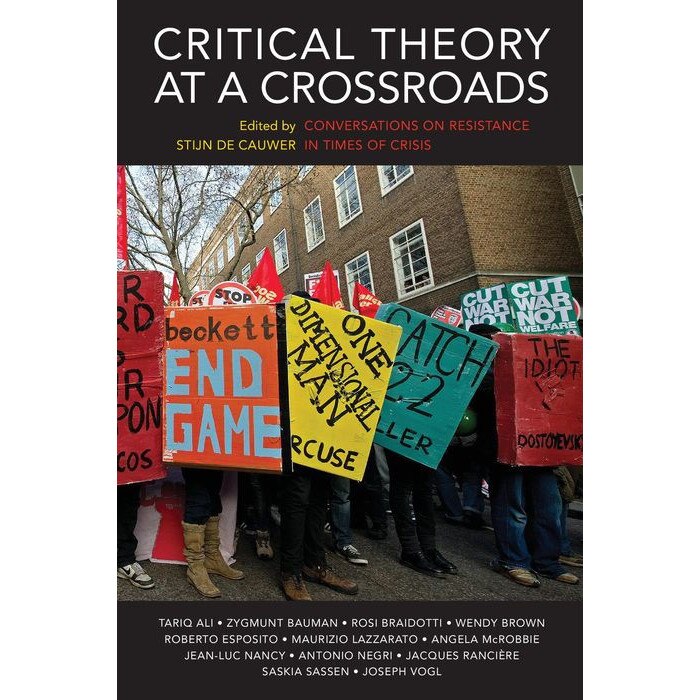 Critical Theory at a Crossroads /-/ Conversations on Resistance in Times of Crisis de Stijn De Cauwer [Hardback]