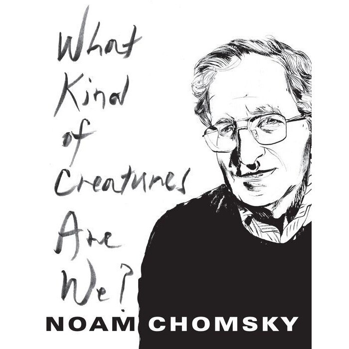 What Kind of Creatures Are We? de Noam Chomsky