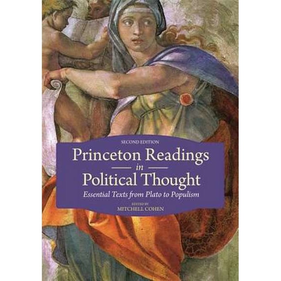 Princeton Readings in Political Thought /-/ Essential Texts from Plato to Populism, Second Edition de Mitchell Cohen