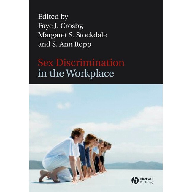 Sex Discrimination in the Workplace de Faye J. Crosby