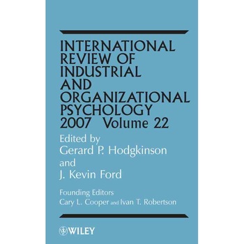 International Review of Industrial and Organizational Psychology 2007 de Gerard P. Hodgkinson International Review of Industrial and Organizational Psychology 2007 de Gerard P. Hodgkinson