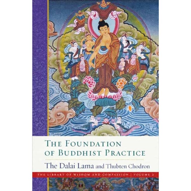 The Foundation of Buddhist Practice de His Holiness the Dalai Lama