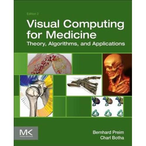 Visual Computing for Medicine de Bernhard Preim