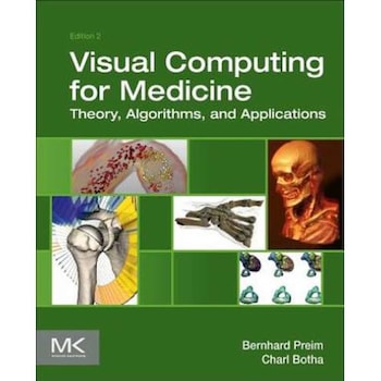 Visual Computing for Medicine de Bernhard Preim Visual Computing for Medicine de Bernhard Preim