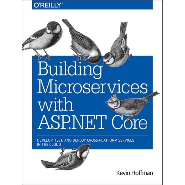 Building Microservices with ASP.NET Core de Kevin Hoffman