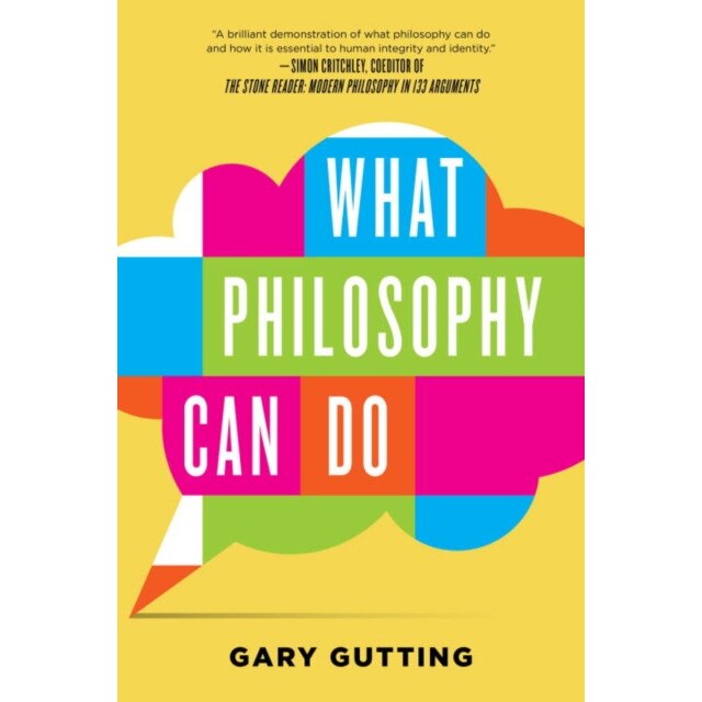What Philosophy Can Do de Gary Gutting
