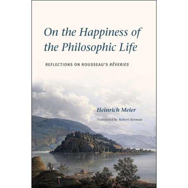 On the Happiness of the Philosophic Life de Heinrich Meier