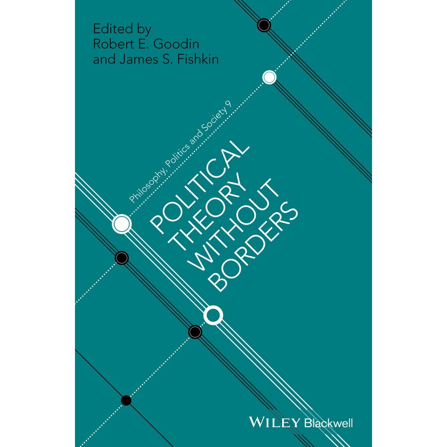 Political Theory Without Borders de Robert E. Goodin