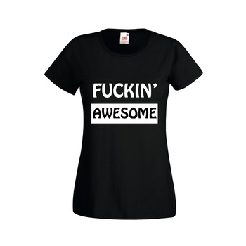 Tricou personalizat Fruit of the loom dama Fuckin Awesome L negru Tricou personalizat Fruit of the loom dama Fuckin Awesome L negru