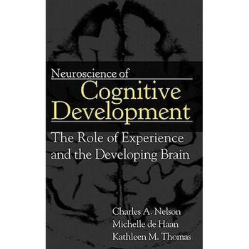 Neuroscience of Cognitive Development de Charles A. Nelson Neuroscience of Cognitive Development de Charles A. Nelson