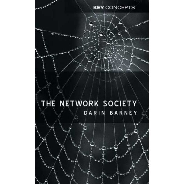 The Network Society de Darin Barney