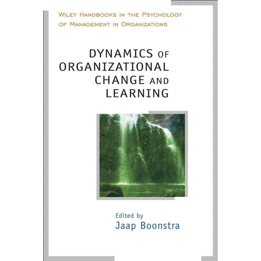 Dynamics of Organizational Change and Learning de Jaap Boonstra