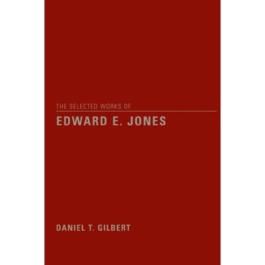 The Selected Works of Edward E. Jones de D. T. Gilbert