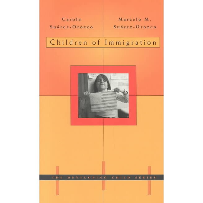 Children of Immigration de C Suarez/-/orozco