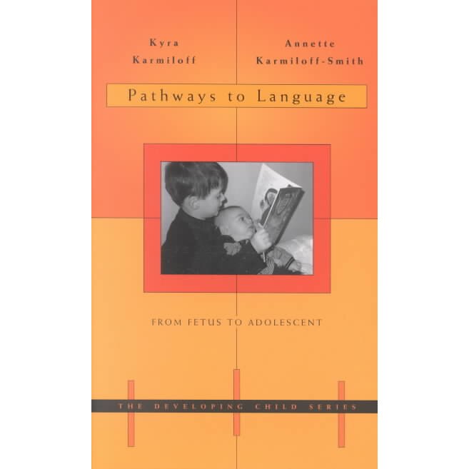 Pathways to Language /-/ From Fetus to Adolescent de K Karmiloff