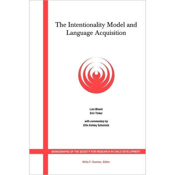 The Intentionality Model and Language Acquisition de Lois Bloom
