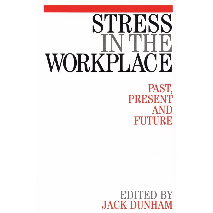 Stress in the Workplace de Jack Dunham