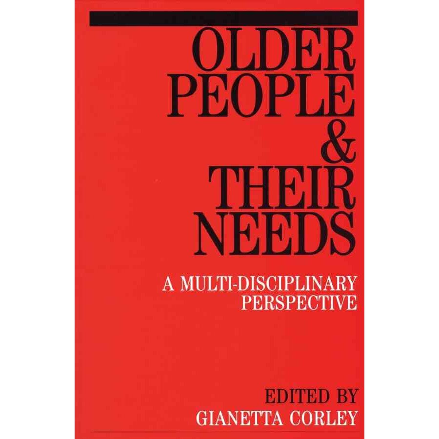 Older People and Their Needs de Gianetta Corley