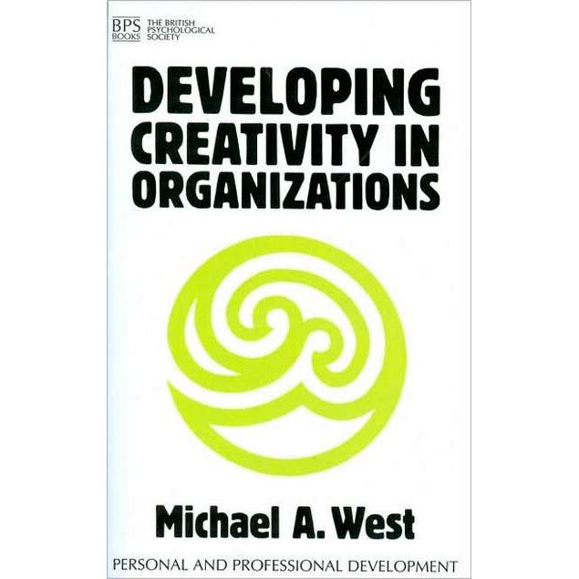 Developing Creativity in Organisations de Michael A. West