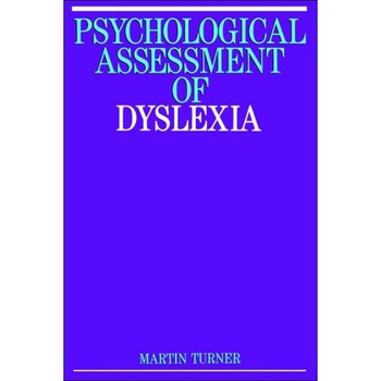 Psychological Assessment of Dyslexia de Martin Turner Psychological Assessment of Dyslexia de Martin Turner