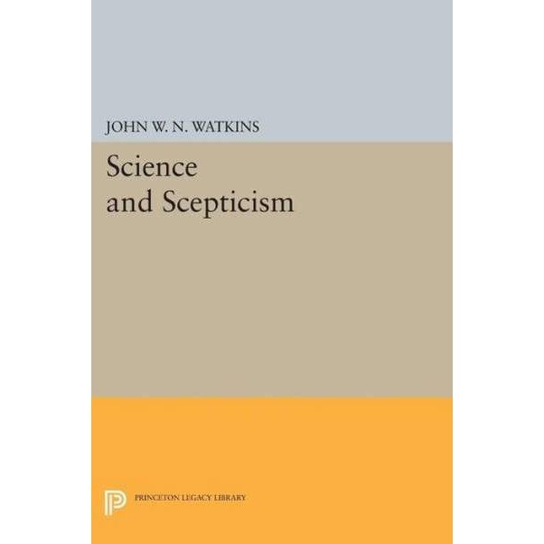 Science and Scepticism de John W.n. Watkins