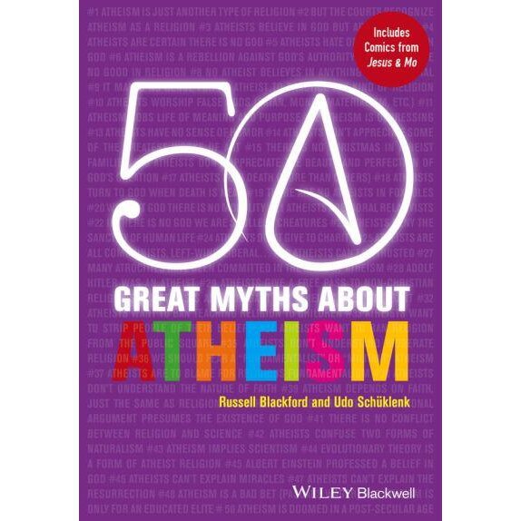 50 Great Myths About Atheism de Russell Blackford